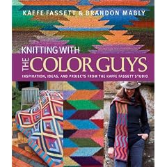 Knitting with the Color Guys: Inspiration, Ideas, and Projects from the Kaffe Fassett Studio