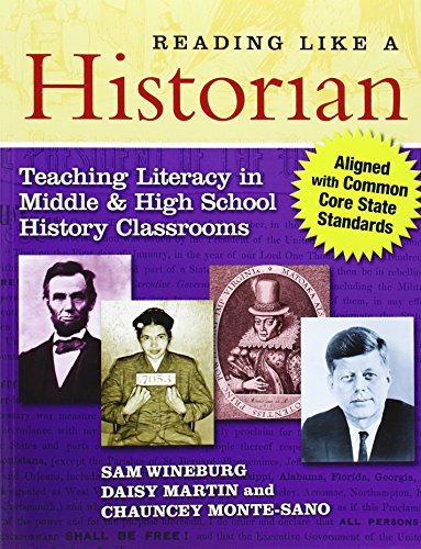 Reading Like a Historian: Teaching Literacy in Middle and High School History Classrooms by Sam Wineburg, Daisy Martin, Chauncey Monte-Sano (December 14, 2012) Paperback