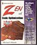 Zen of Code Optimization: The Ultimate Guide to Writing Software That Pushes PCs to the Limit