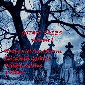 Gothic Tales of Terror: Volume 5 | [Nathaniel Hawthorne, Elizabeth Gaskell, Edith Nesbit, Wilkie Collins, Edgar Allan Poe]