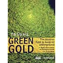Yasuni Green Gold: The Amazon Fight to Keep Oil Underground: 0: 1