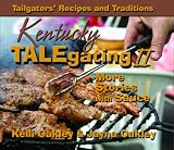 Food and Drink : Kentucky TALEgating II: More Stories With Sauce