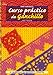 CURSO PRÁCTICO DE GANCHILLO (Crea con patrones; Serie: Ganchillo) (Spanish Edition)