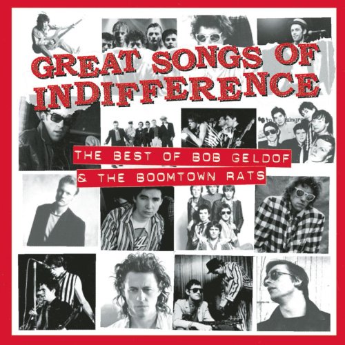 Boomtown Rats, The - Great Songs Of Indifference : The Best Of Bob Geldof & The Boomtown Rats - Zortam Music