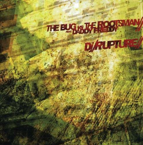 The Bug Vs. Rootsman Feat. Daddy Freddy - The Bug Vs. Rootsman Feat. Daddy Freddy & DJ/rupture