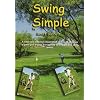 By Scott Barrett Swing Simple Golf Dvd Video Full Swing Positions