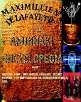 ANUNNAKI ENCYCLOPEDIA VOLUME II: HISTORY, NIBIRU LIFE, WORLD, FAMILIES, SECRET POWERS, HOW THEY CREATED US, UFO, EXTRATERRESTRIALS