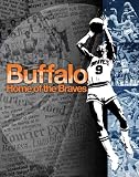 Buffalo, Home of the Braves (Limited edition - out of print)