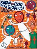 Serve God with Gladness: A Manual for Servers (Basics of Ministry Series) (Basics of Ministry Series)