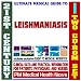21st Century Ultimate Medical Guide to Leishmaniasis - Authoritative Clinical Information for Physicians and Patients (Two CD-ROM Set) by PM Medical Health News