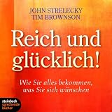 Produkt-Bild: Reich und gl&uuml;cklich!: Wie Sie alles bekommen, was Sie sich w&uuml;nschen