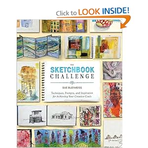The Sketchbook Challenge: Techniques, Prompts, and Inspiration for Achieving Your Creative Goals [Paperback]