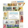 The Sketchbook Challenge: Techniques, Prompts, and Inspiration for Achieving Your Creative Goals