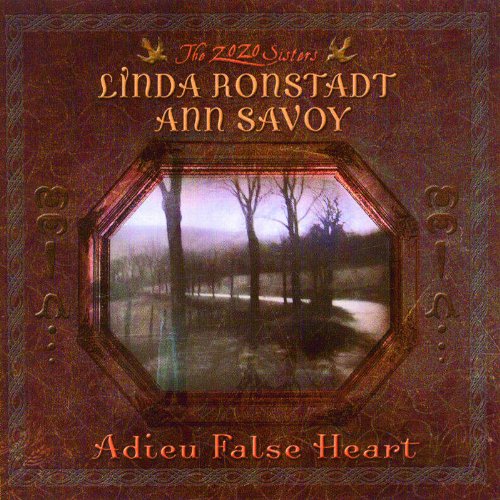 LINDA RONSTADT - Adieu False Heart (With Ann Sa - Zortam Music