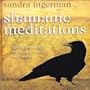 Shamanic Meditations