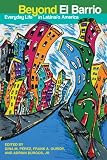 Beyond El Barrio: Everyday Life in Latina/o America