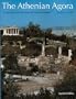 The Athenian Agora: Excavations in the Heart of Classical Athens (New Aspects of Antiquity)