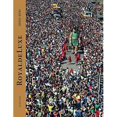 Royal de Luxe : 2001-2011