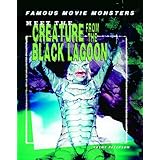 meet the creature from the black lagoon famous movie monsters