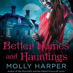  Better Homes and Hauntings - Molly Harper