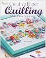 Creative Paper Quilling: Wall Art, Jewelry, Cards & More!