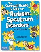 The Survival Guide for Kids with Autism Spectrum Disorders (And Their Parents)