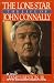 The Lone Star: The Life of John Connally