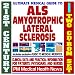 21st Century Ultimate Medical Guide to Amyotrophic Lateral Sclerosis (ALS) - Authoritative, Practical Clinical Information for Physicians and Patients, Treatment Options (Two CD-ROM Set) by PM Medical Health News