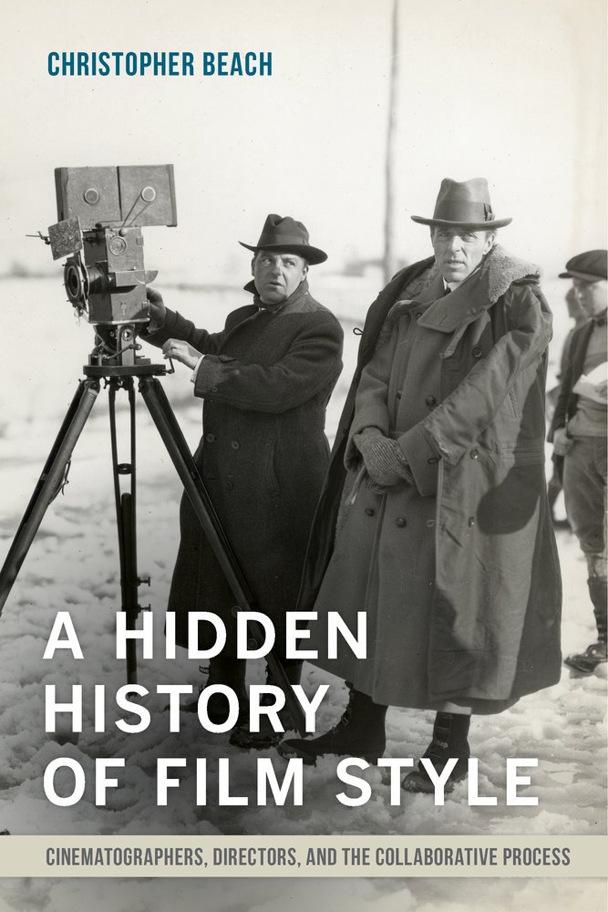 A Hidden History of Film Style: Cinematographers, Directors, and ... A Hidden History of Film Style: Cinematographers, Directors, and ...