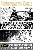 Abbreviated Epics (Third Flatiron Anthologies Book 10) Abbreviated Epics (Third Flatiron Anthologies Book 10)