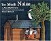 Too Much Noise (Sandpiper books)