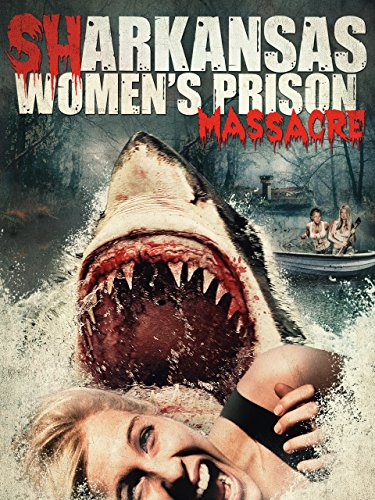 Sharkansas Women's Prison Massacre