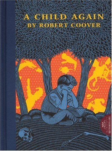 A Child Again by Coover, Robert (2005) Hardcover