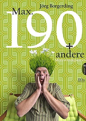 Max. 190: und andere Merkwürdigkeiten (German Edition)