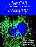 Live Cell Imaging: A Laboratory Manual