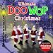 Ultimate Doo Wop Christmas