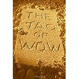 the tao of wow the wow factor the tao of wow the art of wow
