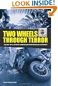 Two Wheels Through Terror: Diary of a South American Motorcycle Odyssey