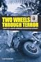 Two Wheels Through Terror: Diary of a South American Motorcycle Odyssey
