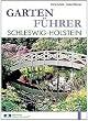 Gartenf�hrer Schleswig-Holstein