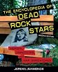 The Encyclopedia of Dead Rock Stars: Heroin, Handguns, and Ham Sandwiches