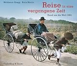 Produkt-Bild: Reise in eine vergangene Zeit: Rund um die Welt 1905
