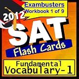 SAT Study Guide 2012 Fundamental Vocabulary--SAT Flashcards--SAT Prep Workbook 1 of 9 (Exambusters SAT Prep-Study Guide) ~ SAT Ace Academics
