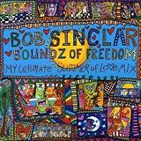 Bob Sinclar - Soundz of Freedom ( Audio CD ) - B0011Z5MU6