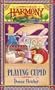 Playing Cupid (A Town Called Harmony, Book 1)