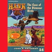 The Case of the Dinosaur Birds: Hank the Cowdog | [John R. Erickson]