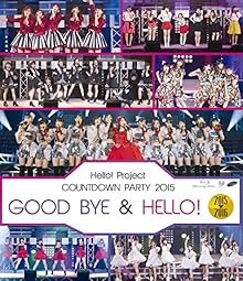 Hello!Project COUNTDOWN PARTY 2015 ~ GOOD BYE  & HELLO! ~ [Blu-ray]