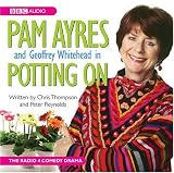 Pam Ayres in Potting on (BBC Audio)