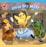 How We Met! (Wonder Pets)
