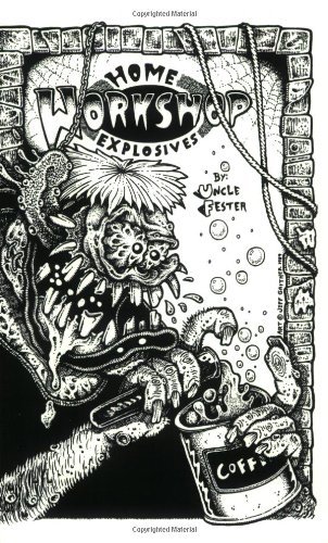 By Uncle Fester - Home Workshop Explosives (12.2.2001)